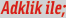 Adklik ile