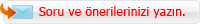 soru ve �nerilerinizi yaz�n