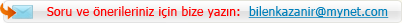 Soru ve �nerileriniz i�in bize yaz�n